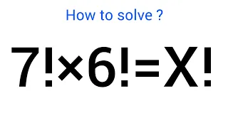 A Nice Math Problem with Factorial