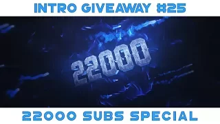 Intro Giveaway #25 - 22000 SUBS SPECIAL [CLOSED]