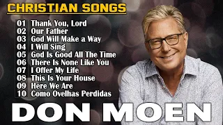 Don Moen - Top Worship Songs 2024 - Don Moen Worship Music Playlist 2024 #donmoen #worship2024