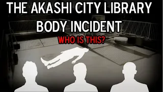 The Akashi Library Incident: Mystery Body