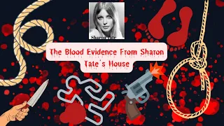 What They Don't Want You To Know About The Blood Evidence From Sharon Tate's House, Crime Analysis .