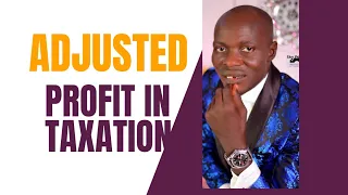 Company Income Tax: Adjusted Profit (Finance ACT 2020)- ICAN Nigeria Taxation & Adv. TX