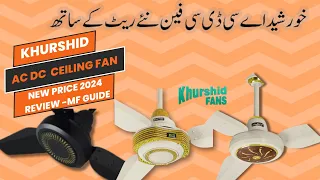 Khurshid Fan AC DC Ceiling Fan Complete Review  New Price 2024 All Model Unboxing