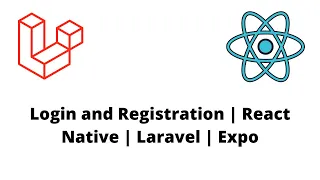 Login and Registration with React Native and Laravel | Expo | Sanctum