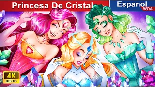 Princesa De Cristal 👸💎 Crystal Princess in Spanish |@WOASpanishFairyTales