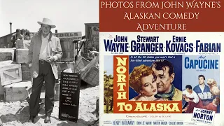 Photos From John Wayne's Alaskan Adventure Comedy - NORTH TO ALASKA 1960