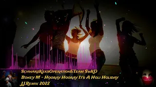 Boney M -  Hooray Hooray It's A Holi Holiday (J.J.Remix 2022)
