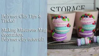 Mug with Macaroons decoration from polymer clay. Macaroons Cup. DIY