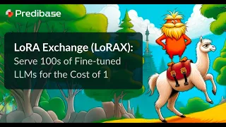 Serve 100s of Fine-tuned LLMs for the Cost of Serving One with LoRAX