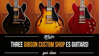 GIbson Custom SHOP semi hollows! These ES-335's and 355 are FANTASTIC!