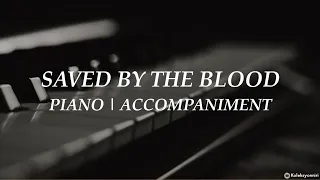 Saved by the Blood | Piano | Hymn | Accompaniment | Lyrics