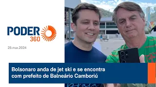 Bolsonaro anda de jet ski e se encontra com prefeito de Balneário Camboriú (SC)