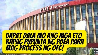 MGA REQUIREMENTS NA HAHANAPIN SA POEA KAPAG MAG PROCESS NG OEC