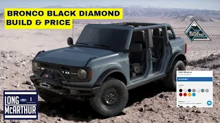 BRONCO BUILD & PRICE - BLACK DIAMOND WALK-THROUGH