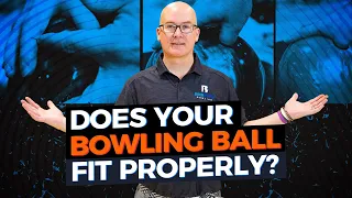 Does Your Bowling Ball Fit Properly? Pro Tips to Help You Bowl Your Best!