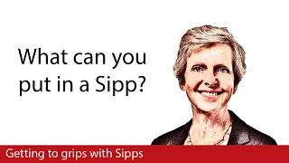 Getting to grip with Sipps: what can you put in a Sipp?