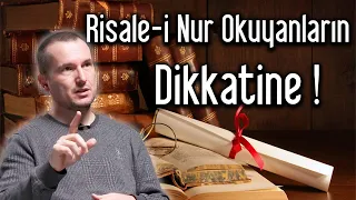 RİSALE-İ NUR OKUYANLARIN DİKKATİNE! / Kerem Önder