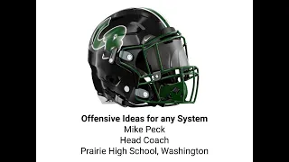 Offensive Ideas for any System - Mike Peck - Prairie HS (WA)