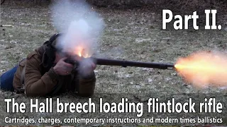 The Hall flintlock breech loading rifle - cartridges, instructions and ballistics