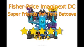 Let's review Fisher-Price Imaginext DC Super Friends Bat-Tech Batcave