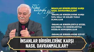 İnsanlar birbirlerine karşı nasıl davranmalılar? - Nihat Hatipoğlu ile İftar 29 Nisan 2022