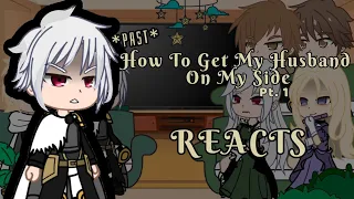 ``||*PAST* How To Get My Husband On My Side... Reacts| Part 1/? | ~Cleo