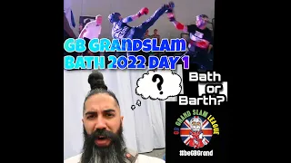 GB Grandslam Bath 2022 Day 1