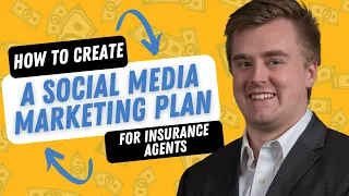 How To Develop A Social Media Marketing Plan for Insurance Agents