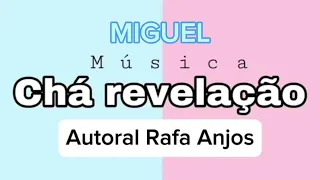 Música Chá Revelação com nome MIGUEL