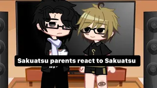 Sakuatsu parents react to Sakuatsu