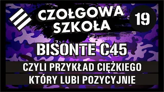 [ WOT ] CZOŁGOWA SZKOŁA ( 19 ) BISONTE C45 - ERLENBERG - _Banana_Hunter