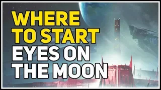 Where to start Eyes on the Moon Vex Offensive Destiny 2 Quest