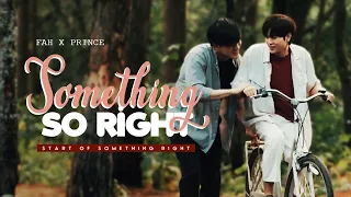 [BL] "Start of Something Right" || Fah X Prince