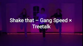 Shake that — Gang speed, Treetalk | Хореография Евы Телих | Хип-хоп хореография | Dance Corp Studio