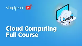 🔥Cloud Computing Full Course | Cloud Computing Tutorial For Beginners | 2022 | Simplilearn