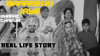 Bharat Thakur Kaushlya Devi, |Real Story| Baarish Ki Jaaye |B Praak| Nawazuddin Siddiqui& Sunanda