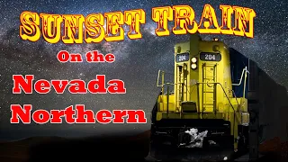 Sunset Star's and Champagne Train on the Nevada Northern Railway