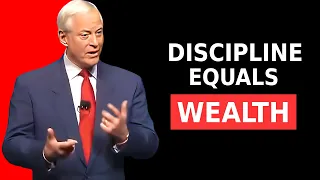 Wealth Comes Through Discipline | Brian Tracy