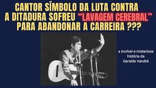 CANTOR SÍMBOLO DA LUTA CONTRA A DITADURA SOFREU "LAVAGEM CEREBRAL" PARA ABANDONAR A CARREIRA ???