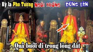 Kỳ bí Ngôi Miếu có Pho Tượng biết Đứng lên Ngồi xuống và Quả Bưởi đi trong lòng đất tại Hải Phòng