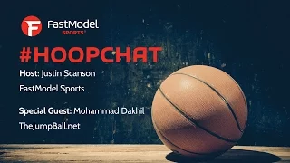 #HoopChat  w/Mohammad Dakhil