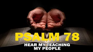 Psalm 78 - Hear My Teaching, My People~ Blessing Daily Prayers #prayers #daily #powerful #heal