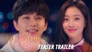 "To a place where you and I were together" [My Strange HeroㅣTeaser Trailer]