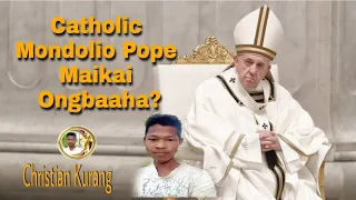 Catholic Mondolio Pop Maikai Ongbaaha [Christian Kurang Grewil B Marak Official video] Garo Bible...