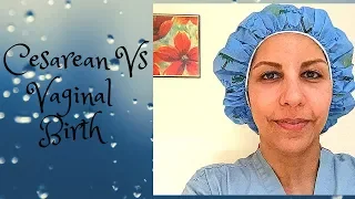 Cesarean Vs Normal Vaginal Birth