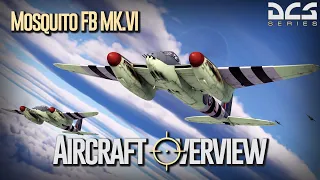 DCS Mosquito Mk.VI - Aircraft Overview