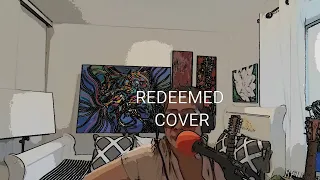 Redeemed by Big Daddy Weave cover by owee67