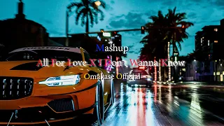 Mashup DJ All For Love X I Don't Wanna Know  (Ikyy Pahlevii) Tiktok ver.