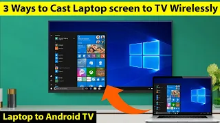 3 Ways to cast Laptop Screen on Android TV | How to Cast Laptop Screen on Android TV Wirelessly