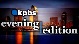 KPBS Evening Edition —  Thursday, June 1, 2023